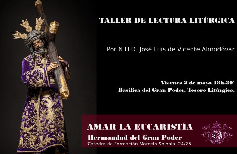 Curso de Liturgia y lectores de la Palabra, a partir del viernes 2 de mayo | Hermandad del Gran Poder