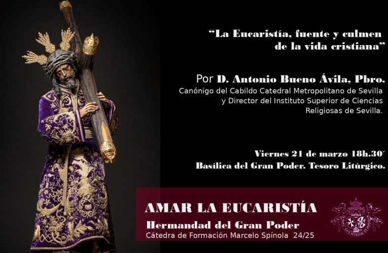 Segunda Sesión del Curso: “Amar la Eucaristía”. | Hermandad del Gran Poder