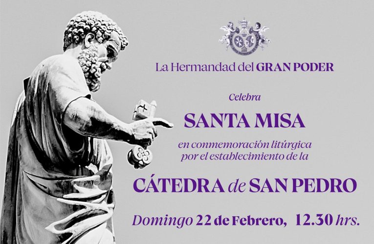 La Hermandad del Gran Poder celebra Santa Misa Solemne en conmemoración de la Cátedra de San Pedro | Hermandad del Gran Poder
