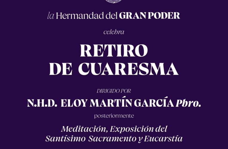 Retiro de Cuaresma | Hermandad del Gran Poder
