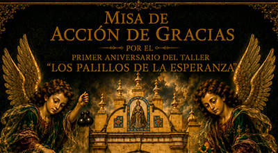 La Basílica acoge una Misa de Acción de Gracias por el primer aniversario del taller “Los Palillos de la Esperanza”