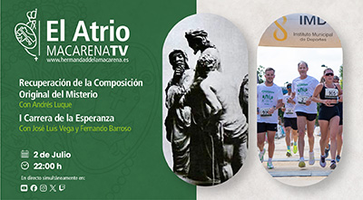 El Atrio regresa este jueves a Macarena TV con la recuperación histórica del Misterio de la Sentencia o la I Carrera de la Esperanza