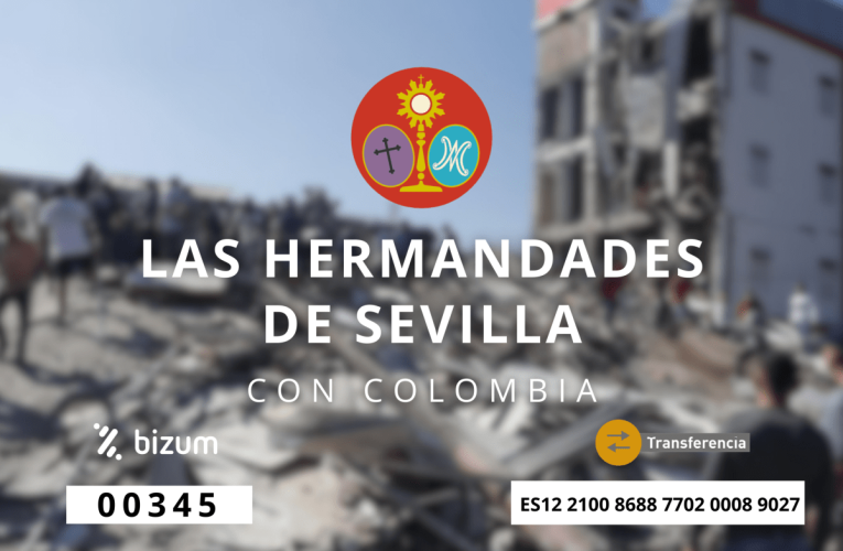 EL CONSEJO DE HERMANDADES SE MOVILIZA EN APOYO A COLOMBIA – Consejo General de Hermandades y Cofradías de la Ciudad Sevilla