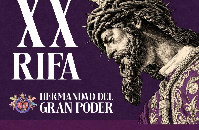 XX Rifa Benéfica de la Hermandad del Gran Poder | Hermandad del Gran Poder
