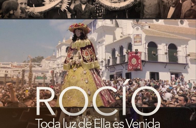 “Rocío. Toda luz de Ella es Venida”, película documental