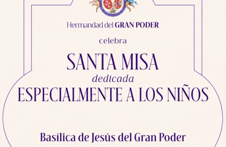 Santa Misa dedicada a los niños | Hermandad del Gran Poder